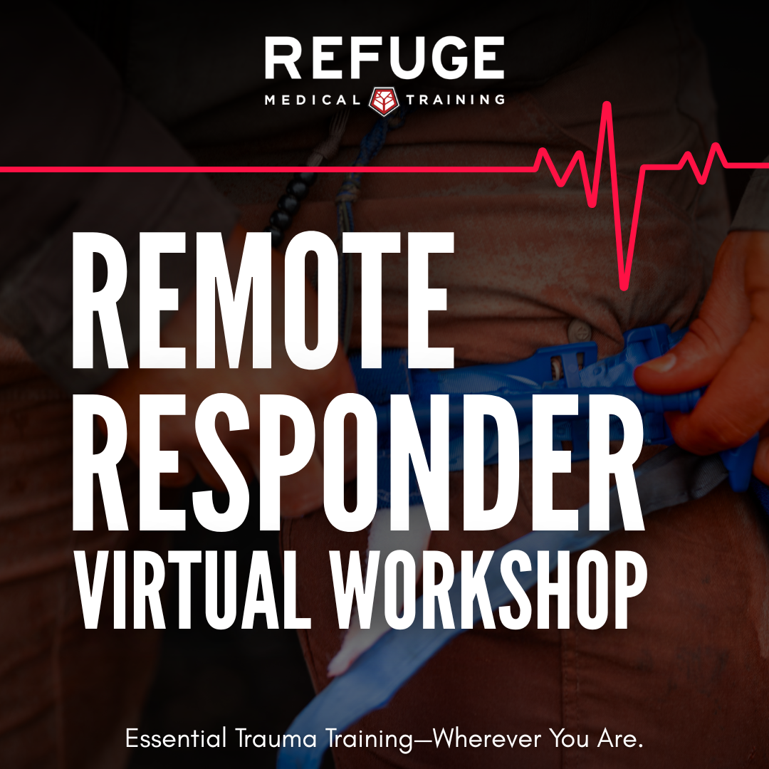 Refuge Medical Remote Responder Virtual Workshop